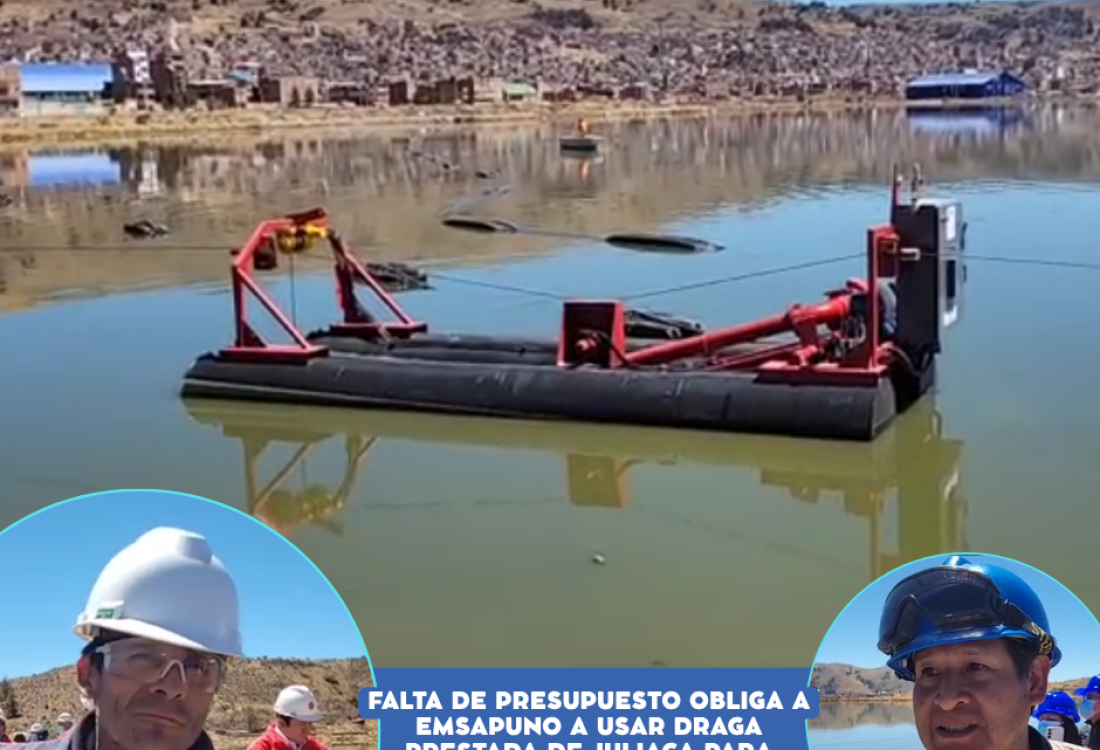 Falta de presupuesto obliga a EMSAPUNO a usar draga prestada de Juliaca para frenar contaminación en el Lago Titicaca