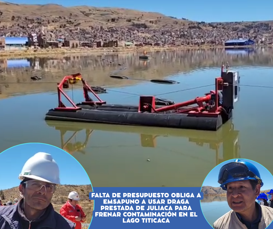 Falta de presupuesto obliga a EMSAPUNO a usar draga prestada de Juliaca para frenar contaminación en el Lago Titicaca